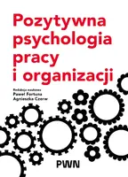Okładka: Pozytywna psychologia pracy i organizacji