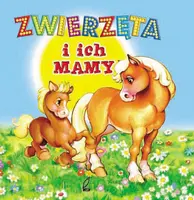 Okładka: Zwierzęta i ich mamy