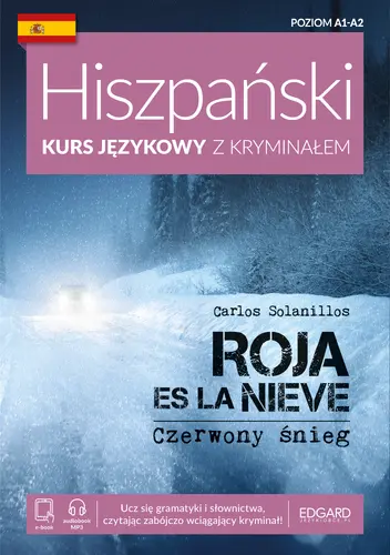 Okładka: Hiszpański Kurs językowy z kryminałem. Roja es la nieve. Czerwony śnieg
