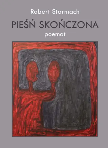 Okładka: Pieśń skończona. Poemat