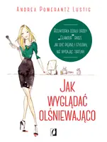 Okładka: Jak wyglądać olśniewająco