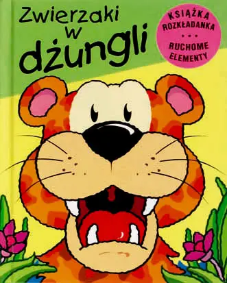 Okładka: Zwierzaki w dżungli. Ruchome obrazki