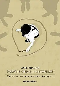 Okładka: Barwne cienie i nietoperze. Życie w autystycznym świecie