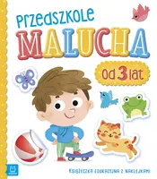 Okładka: Przedszkole malucha od 3 lat. Książeczka edukacyjna z naklejkami