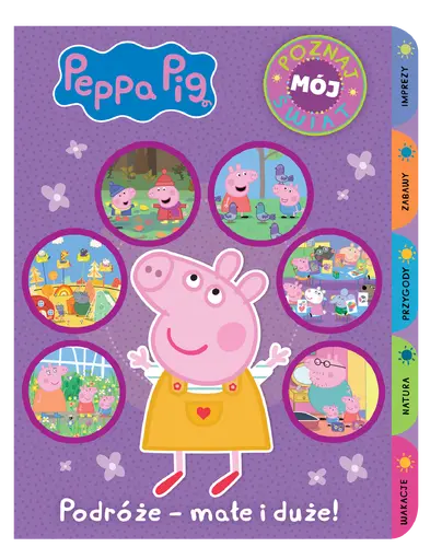 Okładka: Peppa Pig. Poznaj mój świat. Podróże - małe i duże!