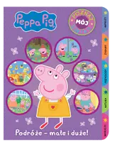 Okładka: Peppa Pig. Poznaj mój świat. Podróże - małe i duże!