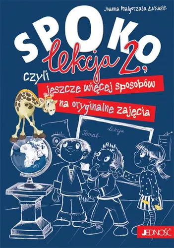 Okładka: Spoko lekcja 2, czyli jeszcze więcej sposobów na oryginalne zajęcia
