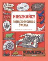 Okładka: Mieszkańcy prehistorycznego świata