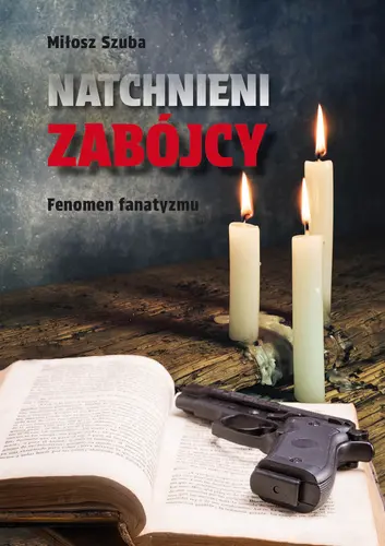 Okładka: Natchnieni zabójcy. Fenomen fanatyzmu