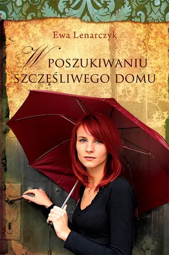 Okładka: W poszukiwaniu szczęśliwego domu