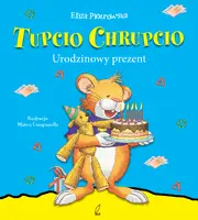 Okładka: Tupcio Chrupcio. Urodzinowy prezent