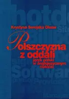 Okładka: Polszczyzna z oddali. Język polski w anglojęzycznych krajach