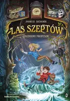 Okładka: Zaginiony profesor. Las Szeptów, tom 2