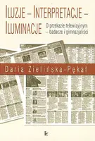 Okładka: Iluzje - Interpretacje - Iluminacje