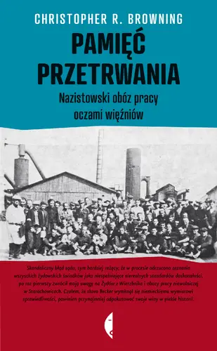 Okładka: Pamięć przetrwania. Nazistowski obóz pracy oczami więźniów