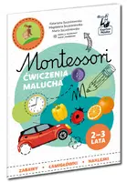 Okładka: Montessori. Zabawy malucha 2-3 lata