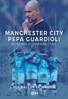 Okładka: Manchester City Pepa Guardioli. Budowa superdrużyny