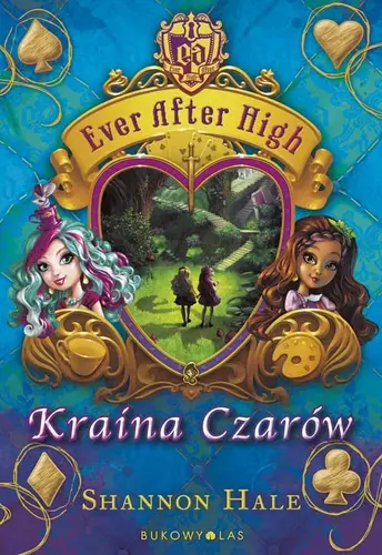Okładka: Ever After High. Kraina Czarów
