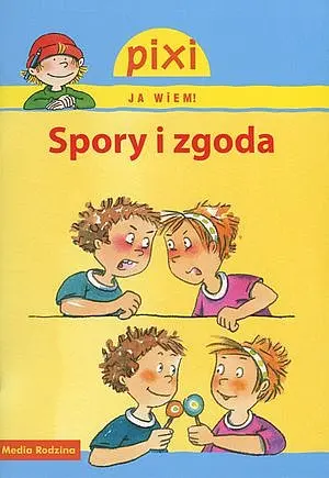 Okładka: Spory i zgoda. Pixi, ja wiem!