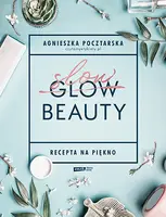 Okładka: Slow Beauty. Recepta na piękno