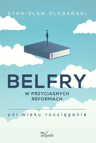 Okładka: Belfry w przyciasnych reformach