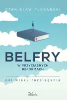 Okładka: Belfry w przyciasnych reformach