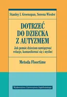 Okładka: Dotrzeć do dziecka z autyzmem