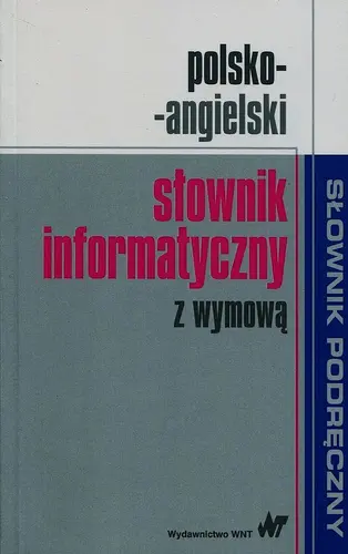 Okładka: Polsko-angielski słownik informatyczny z wymową
