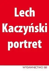 Okładka: Lech Kaczyński. Portret