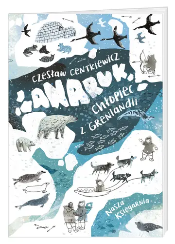 Okładka: Anaruk, chłopiec z Grenlandii