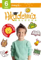Okładka: Akademia malucha dla 6-latka. Zeszyt 6