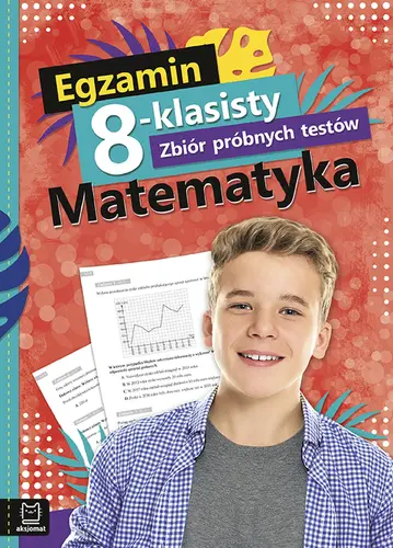 Okładka: Egzamin 8-klasisty. Zbiór próbnych testów. Matematyka