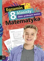 Okładka: Egzamin 8-klasisty. Zbiór próbnych testów. Matematyka