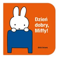 Okładka: Dzień dobry, Miffy!