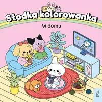 Okładka: Słodka kolorowanka. W domu