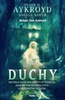 Okładka: Duchy. Historia seansów spirytystycznych, zjawisk paranormalnych i pogromców duchów