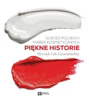 Okładka: Sukces polskich marek kosmetycznych. Piękne historie