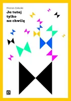 Okładka: Ja tutaj tylko na chwilę