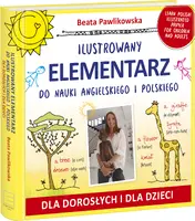 Okładka: Ilustrowany elementarz do nauki angielskiego i polskiego. Dla dorosłych i dla dzieci
