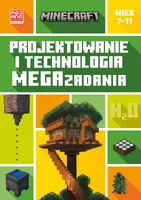 Okładka: Minecraft. Projektowanie i technologia. Megazadania. 7-11 lat