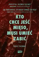 Okładka: Kto chce jeść mięso, musi umieć zabić