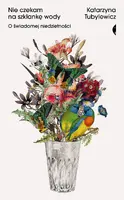 Okładka: Nie czekam na szklankę wody