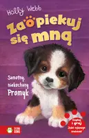 Okładka: Zaopiekuj się mną. Samotny, niekochany Promyk