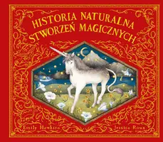 Okładka: Historia naturalna stworzeń magicznych