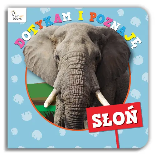 Okładka: SŁOŃ - Dotykam i Poznaję