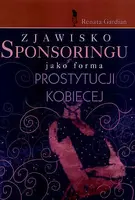 Okładka: Zjawisko sponsoringu jako forma prostytucji kobiecej