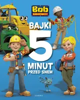 Okładka: Bob Budowniczy. Bajki 5 minut przed snem