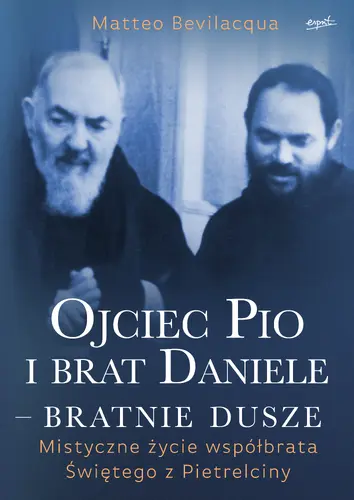 Okładka: Ojciec Pio i brat Daniele – bratnie dusze