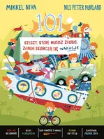 Okładka: 101 rzeczy, które musisz zrobić, zanim skończą się wakacje