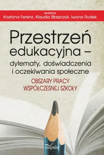 Okładka: Przestrzeń edukacyjna -dylematy, doświadczenia i oczekiwania społeczne